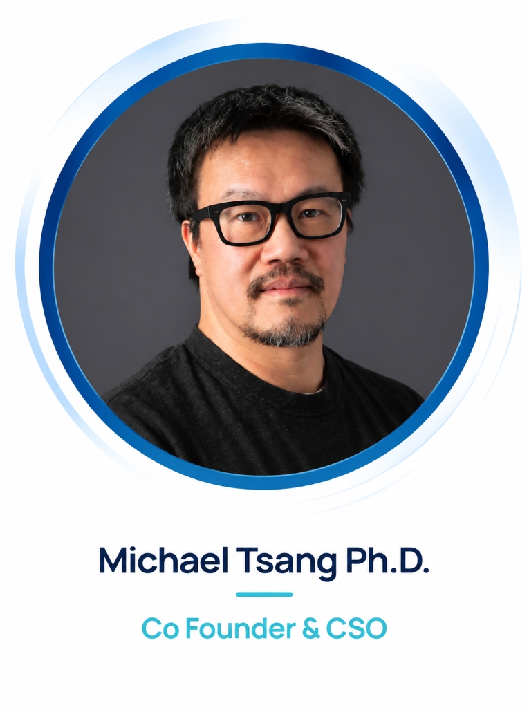 Michael Tsang Ph.D. - Co Founder & CSO